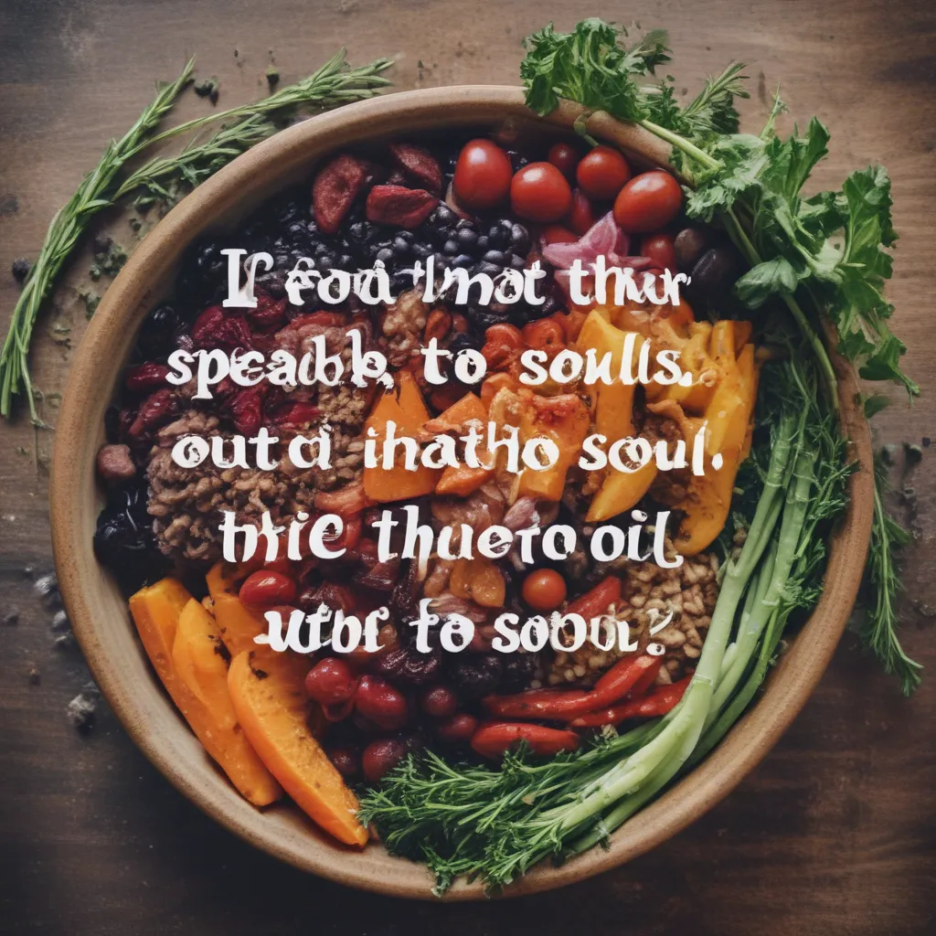 Food that Speaks to the Soul
